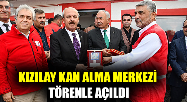 KIZILAY KAN ALMA MERKEZİ TÖRENLE AÇILDI  